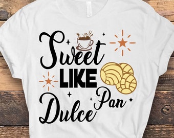 Sweet Like Pan Dulce SVG PNG, Latina svg, Mexican Bread svg, Mexican Concha svg, Spanglish saying svg, Mexican Concha png, Cafecito svg