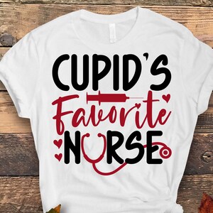 Cupid&#39;s Favorite Nurse Svg Png, Valentines Day Nurse Svg, Valentine Nursing Gifts, Valentine Sublimation Designs, Valentines Day Svg Cricut