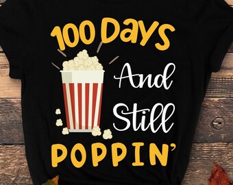 100 Days of School Svg Png, 100 Days And Still Poppin' Svg, Funny 100th Day of School Svg Cricut Sublimation Design