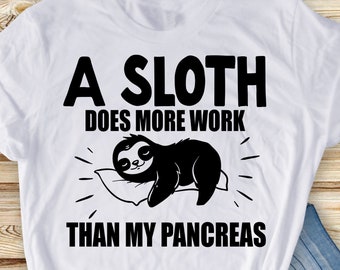 Funny Diabetes Awareness Svg Png, A Sloth Does More Work Than My Pancreas Svg, Type 1 Diabetes T1D Awareness Svg Cricut Sublimation Design