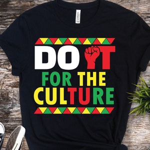 Do It For The Culture black history PNG Svg, Black Freedom day, Png Celebrate Juneteenth 2023, Afro African American, Black History PNG