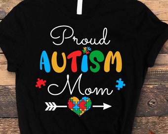 Autism Awareness PNG SVG, Proud autism mom png, Autism Awareness png, Autism Support png,Proud Autism png,Cutting Files Cricut Silhouette