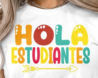 Hola Estudiantes SVG, PNG Spanish Teacher Svg, Español Svg, Regreso a La Escuela SVG, Maestra Bilingue Svg, Cricut Sublimation
