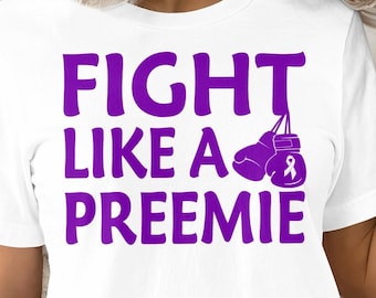 Prematurity Awareness Svg Png, Fight Like a Preemie Svg, Purple Ribbon Svg, Preemie Awareness Svg Cricut Sublimation