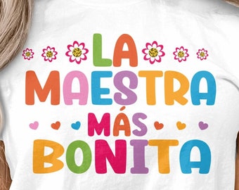 La maestra más bonita SVG, PNG Spanish Teacher Svg, Español Svg, Regreso a La Escuela SVG, Maestra Bilingue Svg, Cricut Sublimation