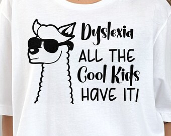 Dyslexia Awareness Svg Png, Dyslexia All the Cool Kids Have It Svg, Dyslexia Teacher Svg Cricut Ready to Press Sublimation Transfer Design