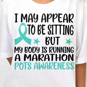 Dysautonomia POTS Awareness Svg Png, I May Appear to be Sitting But My Body is Running a Marathon Dysautonomia Awareness Cricut Sublimation