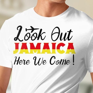 Look Out Jamaica Here We Come png, svg, Jamaica Vacation Png, Jamaica Girls Trip 2023 svg, Png, Jamaica Family Vacation 2023 Shirts