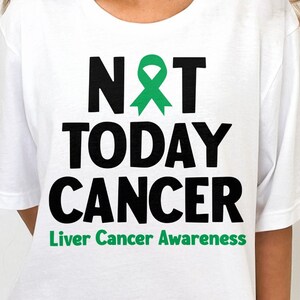 Liver Cancer Awareness Svg Png, Not Today Cancer Svg, Emerald Green Ribbon Svg, Liver Cancer Support Svg Cricut Sublimation Design