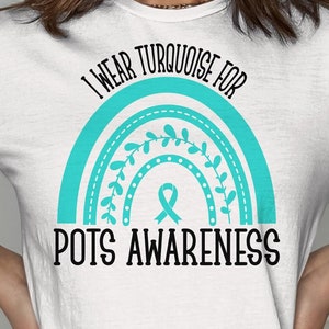 I Wear Turquoise for Pots Awareness Svg Png, POTS Syndrome Svg, Turquoise Ribbon Svg, Dysautonomia Awareness Svg Cricut Sublimation