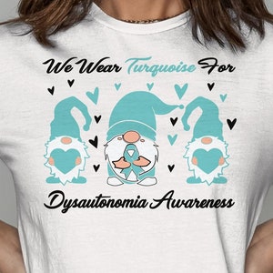Dysautonomia POTS Awareness Svg Png, We Wear Turquoise for Dysautonomia Svg, Turquoise Ribbon Svg, Dysautonomia Awareness Cricut Sublimation