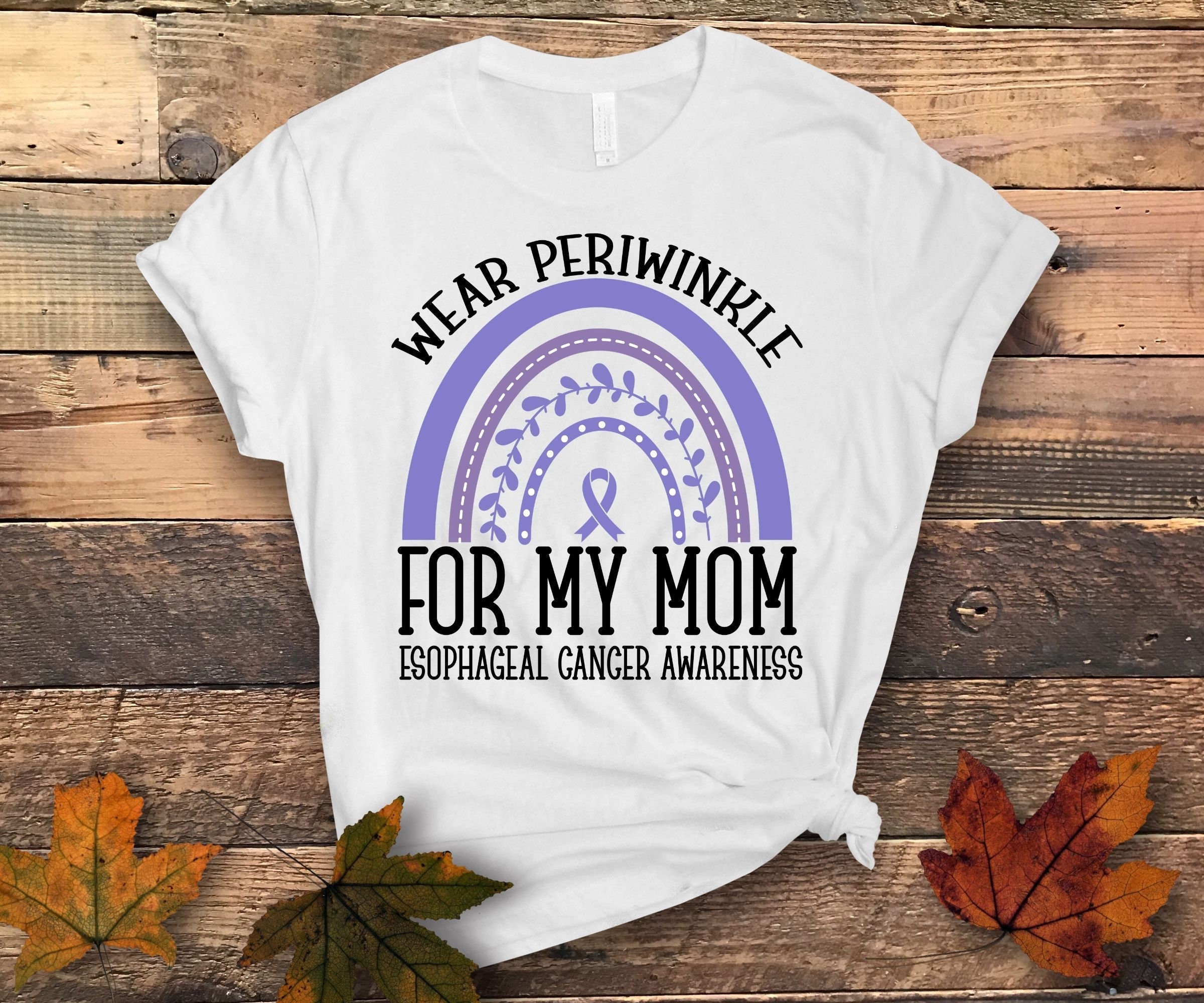 I Wear Periwinkle For My Mom Esophageal Cancer Shirt I Wear Periwinkle For My Mom Esophageal Cancer Shirt