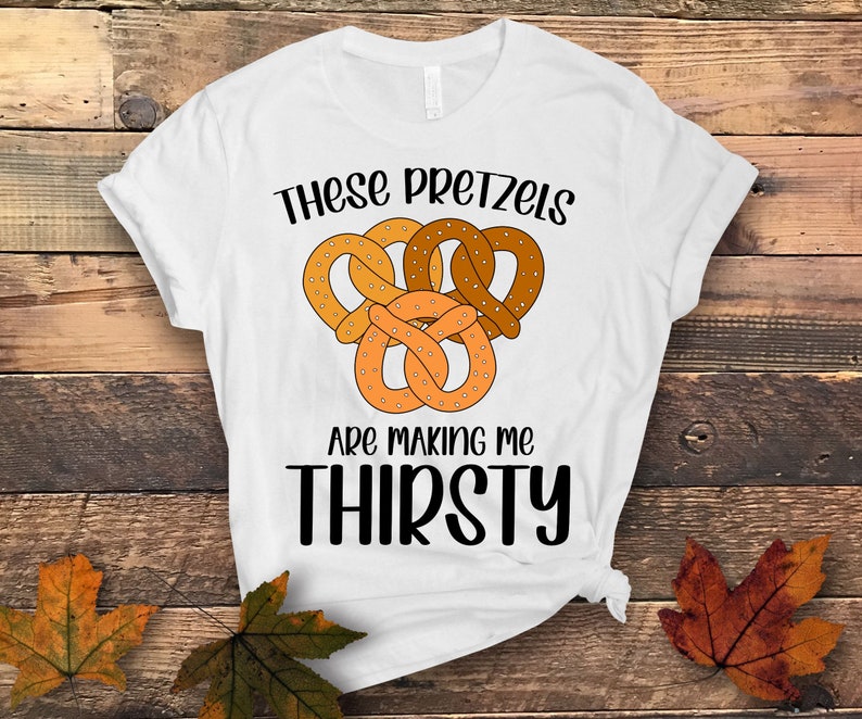 These Pretzels Are Making Me Thirsty Svg Png Pretzel Day Etsy