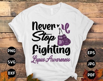 Lupus Awareness Svg Png, Never Stop Fighting Svg, Support Lupus Purple Ribbon Svg Cricut File Sublimation Design