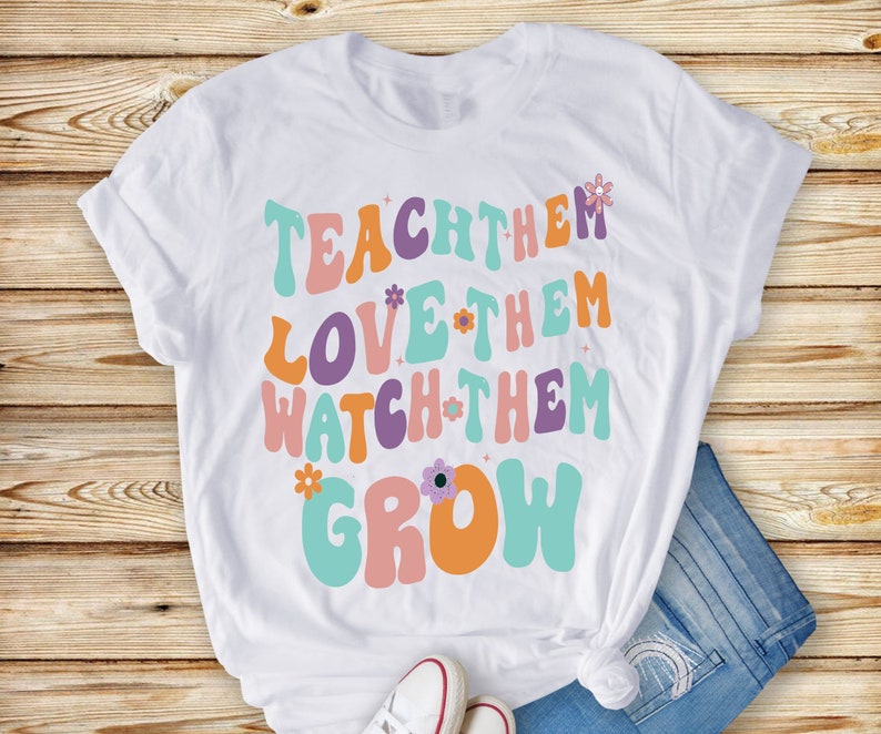 Retro Teacher Png Teach Them Love Them Watch Them Grow Png - Etsy
