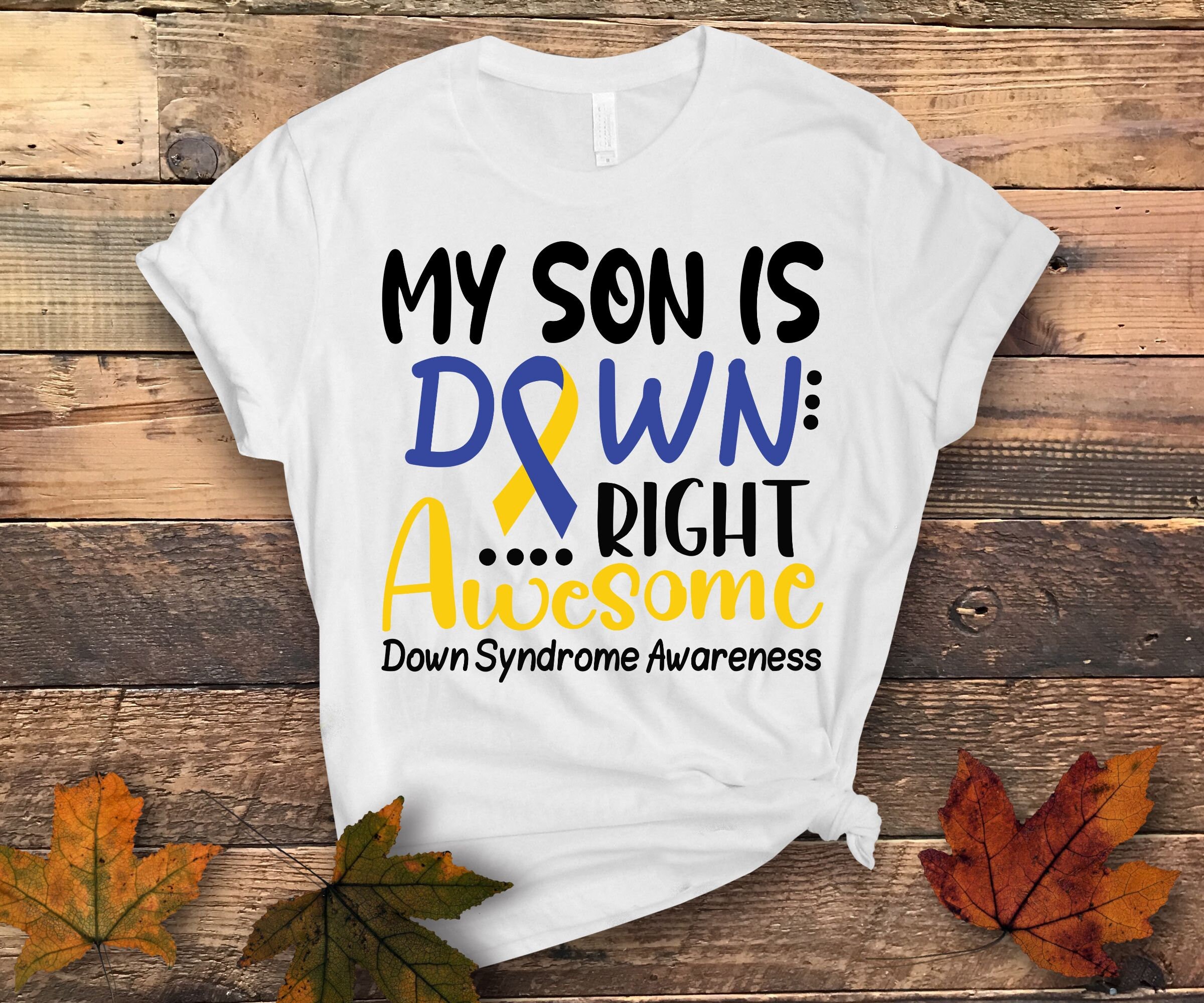 Down Syndrome Awareness Svg Png, My Son is Down Right Awesome Svg, Down ...