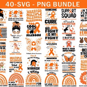 May include: A set of 40 digital designs featuring orange ribbons and text related to Multiple Sclerosis awareness. The designs include phrases like "Warrior", "Support Squad", "In This Family We Fight As One", and "I Wear Orange For Multiple Sclerosis Awareness".