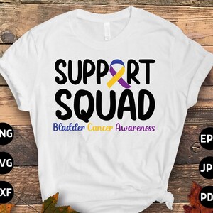 Bladder Cancer Awareness Svg Png, support squad Svg, Bladder Cancer Ribbon Support Svg Cricut File Sublimation Design