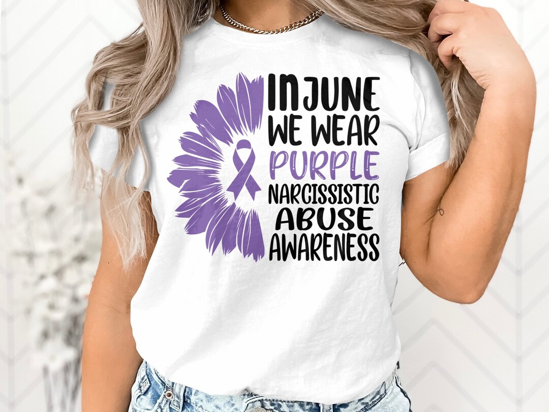 Narcissistic Abuse Awareness Svg Png, in June We Wear Purple Svg ...