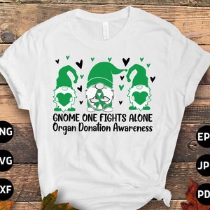 Organ Transplant Awareness Svg Png, Gnome One Fights Alone Svg, Organ Donation Svg Cricut Cut File Sublimation Design