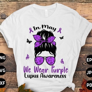 Lupus Awareness Svg Png, En mai, nous portons du Purple Messy Bun Svg, Support Lupus Purple Ribbon Svg Cricut File Sublimation Design
