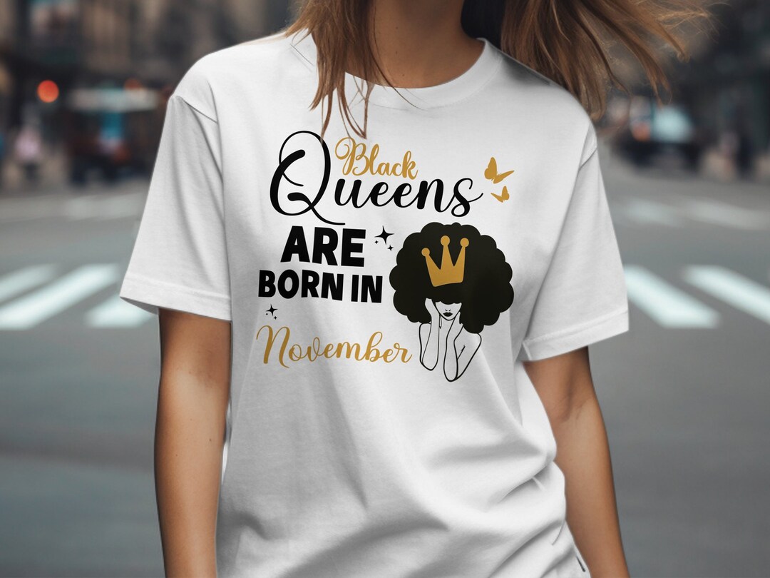 Birthday Girl Svg Black Queens Are Born in November Svg Png, Birthday ...