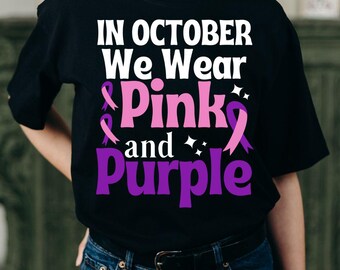 In October We Wear Pink and Purple Svg, Domestic Violence Breast Cancer Month Png, Breast Cancer Domestic Abuse Svg Sublimation Designs