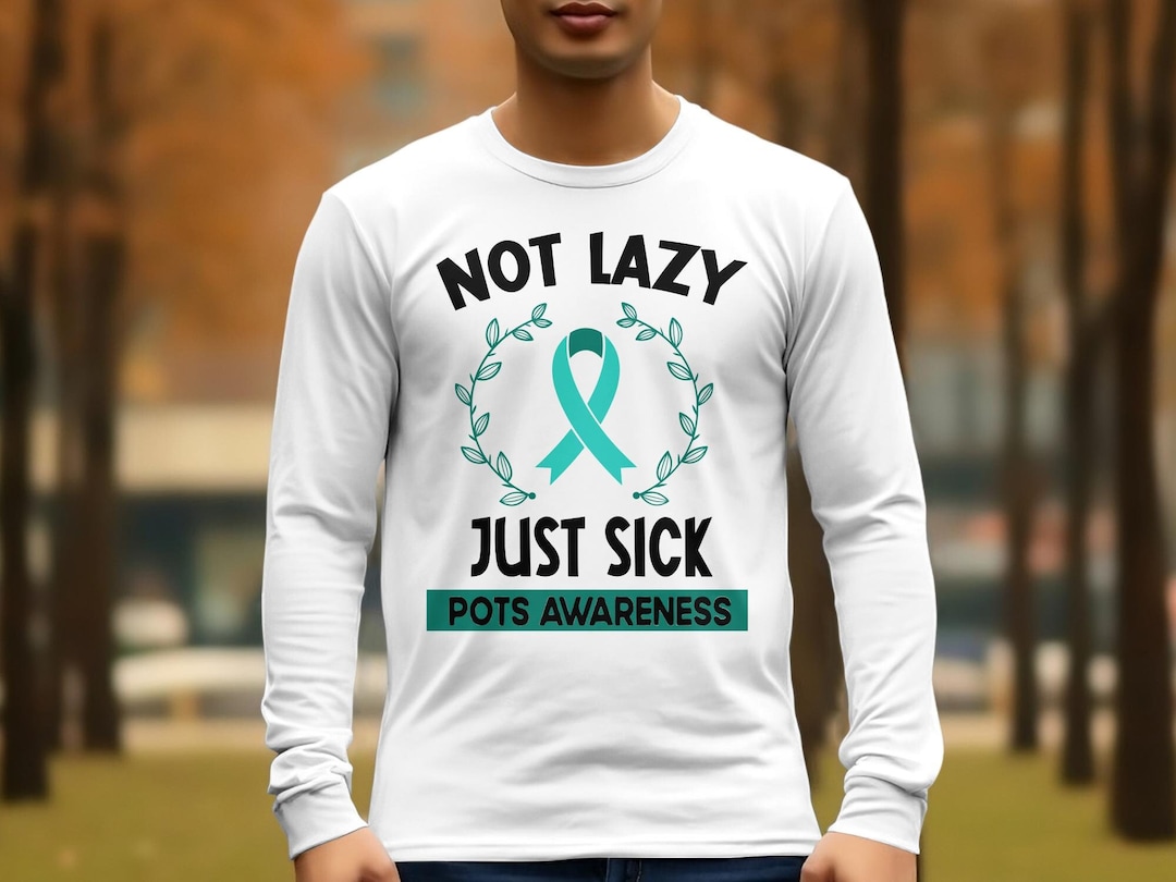 POTS Awareness Svg Png, Not Lazy Just Sick Svg, POTS Syndrome Svg