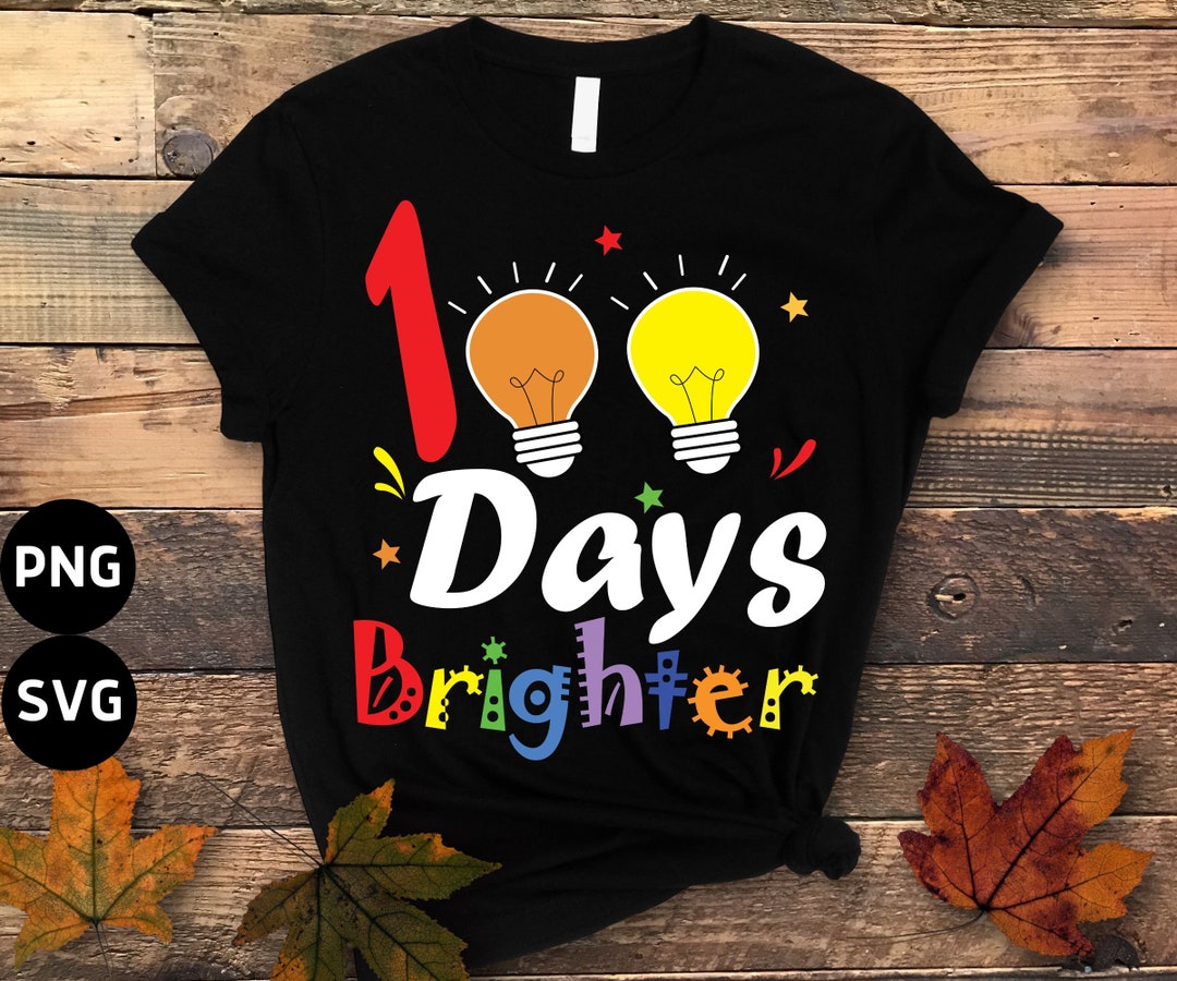 Happy 100th Day of School Teacher PNG SVG,100 Days Brighter ,100 Days ...