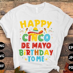 Cinco De Mayo Birthday Svg Png, Happy Cinco De Mayo Birthday To Me Svg, Mexican Fiesta Svg, Mexican Hat Sombrero Svg Cricut File Sublimation
