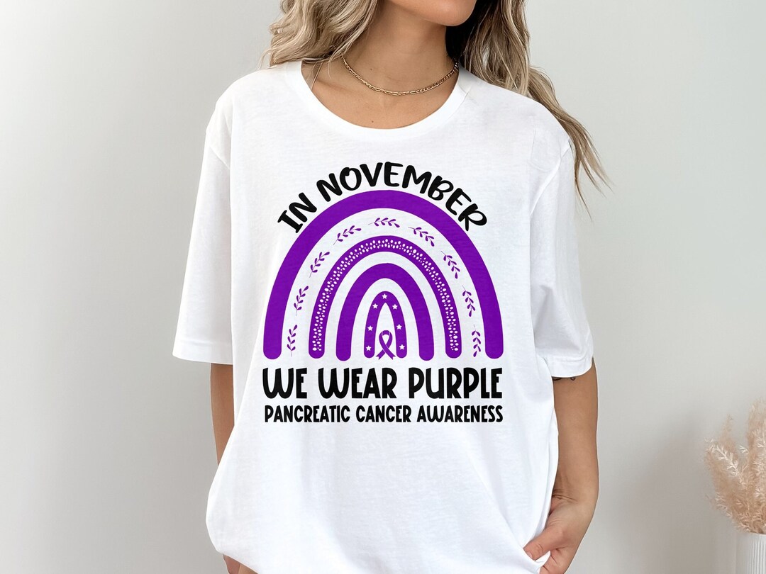Pancreatic Cancer Awareness Svg Png, in November We Wear Purple Rainbow ...
