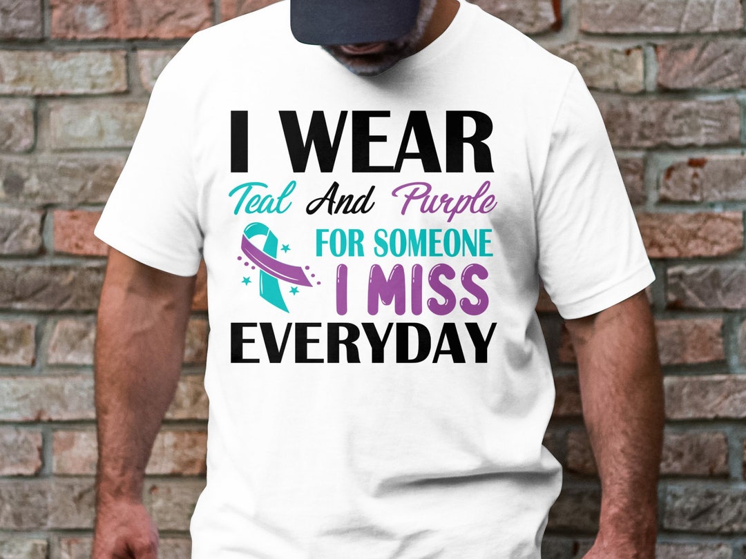 Suicide Prevention Awareness Svg Png,i Wear Teal and Purple for Someone