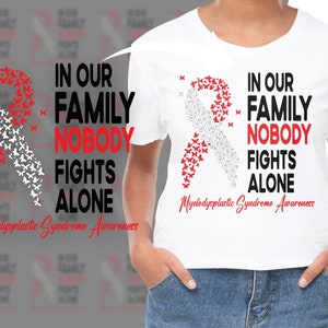 Myelodysplastic Syndrome Awareness Svg Png, In Our Family NoBody Fights Alone Svg, MDS Awareness Ribbon Svg Cricut Sublimation Design