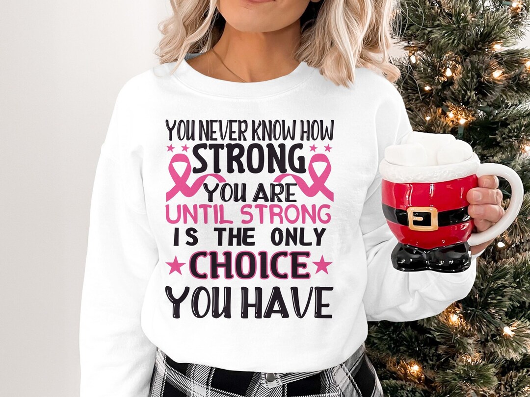 Breast Cancer Awareness Svg Png, You Never Know How Strong You Are ...