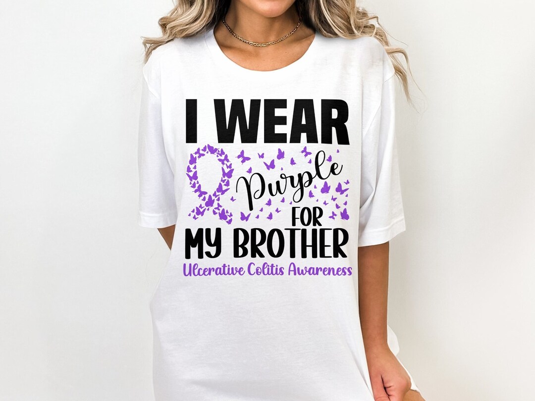 Ulcerative Colitis Awareness Svg Png, I Wear Purple for My Brother Svg ...