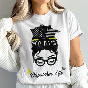 Dispatcher Svg Png, Messy Bun Dispatcher Life Svg, 911 Dispatcher Dispatch Svg Cricut Sublimation Design