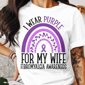 Fibromyalgia Awareness svg png, i wear purple for my wife SVG, Purple Ribbon Fibro Support Svg Cricut Sublimation Design