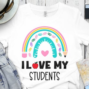 I Love My Students Png Svg, Back to School Svg, 1st Day of School Kindergarten Svg Cricut Sublimation