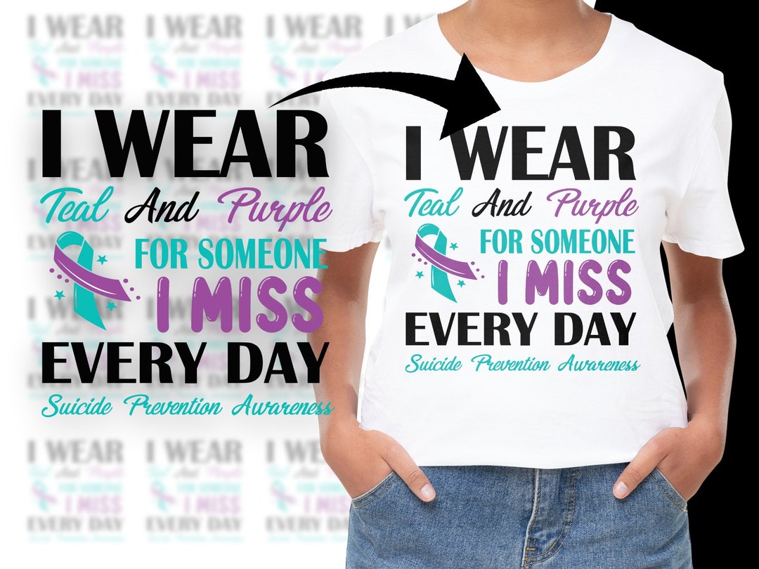 Suicide Prevention Awareness Svg Png, I Wear Teal and Purple for