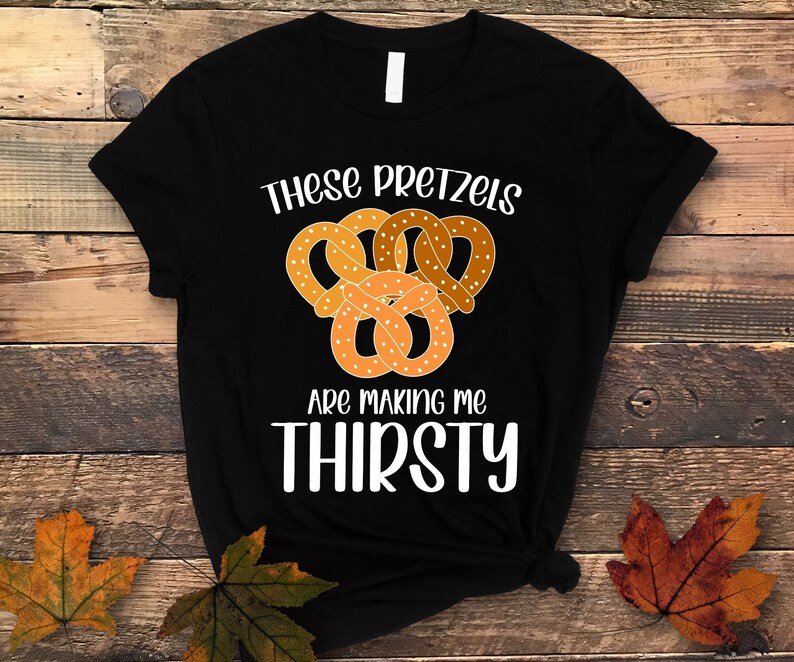 These Pretzels Are Making Me Thirsty Svg Png Pretzel Day Etsy