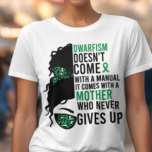 Sensibilisation au nanisme Svg Png, le nanisme ne vient pas avec un manuel, il est livré avec une mère qui n’abandonne jamais Svg, Cricut Sublimation Designs