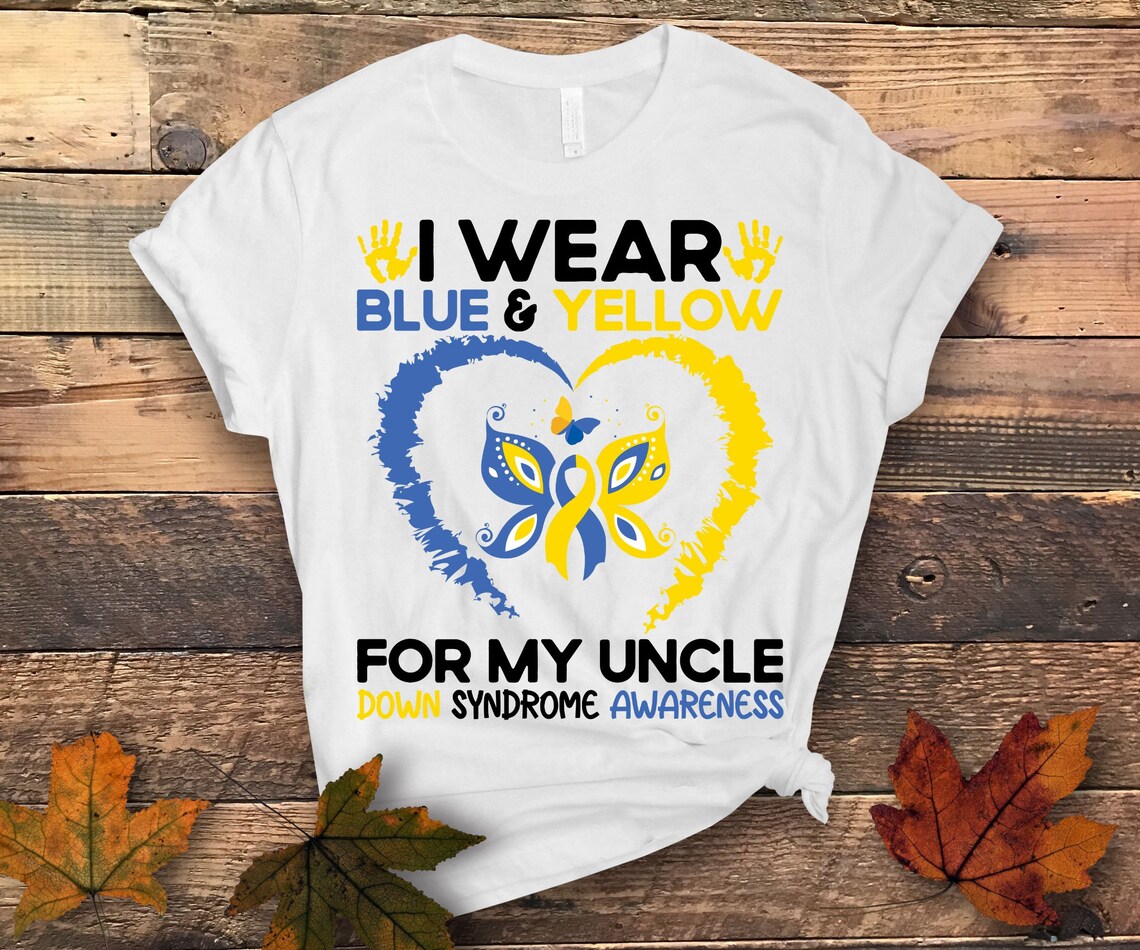 Down Syndrome Awareness Svg Png, I WEAR Blue Yellow for My UNCLE Down ...