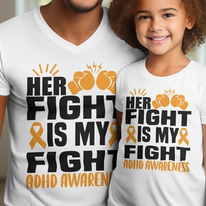 ADHD Awareness Svg Png, Her Fight Is My Fight Svg, Orange Ribbon Svg Cricut Sublimation Design