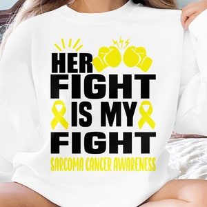 Sarcoma Cancer Awareness Svg Png, HER Fight is My Fight Svg, Yellow Ribbon Svg, Sarcoma Support Cricut Sublimation Design