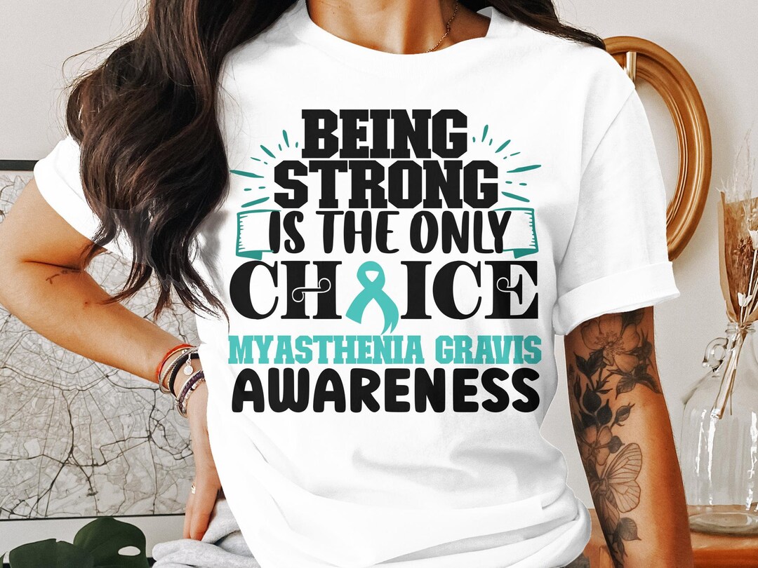 Myasthenia Gravis Awareness Svg Png Being Strong is the Only - Etsy Canada