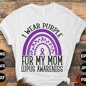 Sensibilisation au lupus Svg Png, je porte du violet pour ma maman Svg, soutien Lupus violet ruban Svg Cricut fichier Sublimation Design