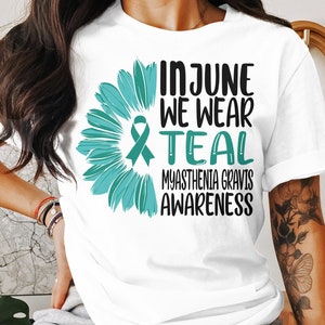 Miastenia Gravis Awareness Svg Png, em junho usamos Teal Myasthenia Gravis Awareness svg, MG Support Svg Cricut File Sublimation