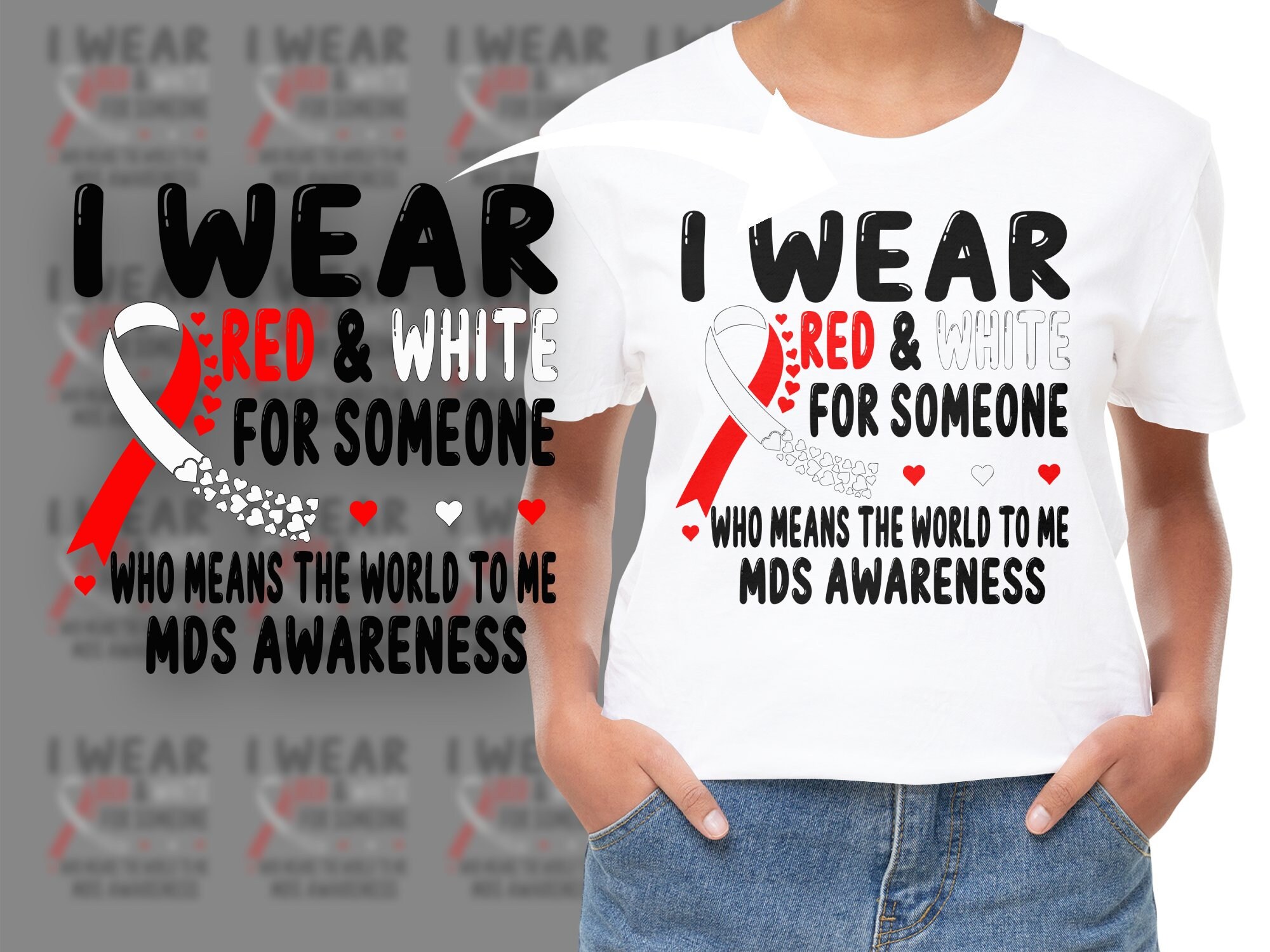 Myelodysplastic Syndrome Awareness Svg Png, I Wear Red & White for Someone Who Means the World to Me Svg, Cricut Sublimation Design
