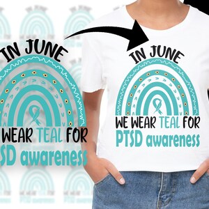 PTSD Awareness svg png, In JUNE We Wear Teal For PTSD awareness Svg, Teal Ribbon Post-traumatic Stress Disorder Cricut Sublimation