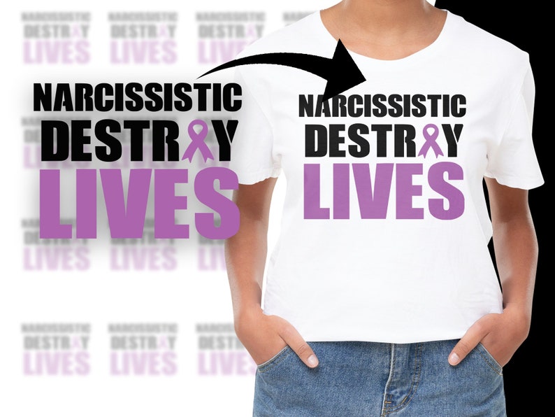 Narcissistic Abuse Awareness Svg Png, Narcissistic Destroy Lives Svg ...